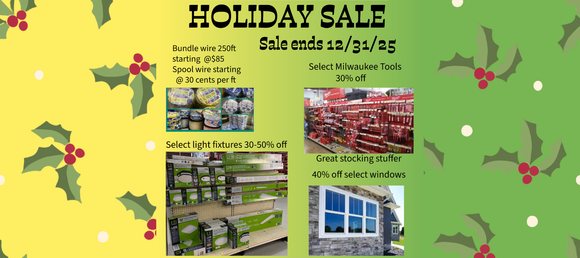 Holiday sale flyer with a festive holly border. Discounts include tools, wire, light fixtures, and windows. Sale ends 12/31/25.